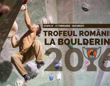Trofeul Romaniei la Bouldering - Februarie 2016 - Bucuresti - Fabrica de Cățărat